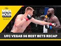 Best Bets of UFC Vegas 56 | MMA Fighting | The MMA Hour