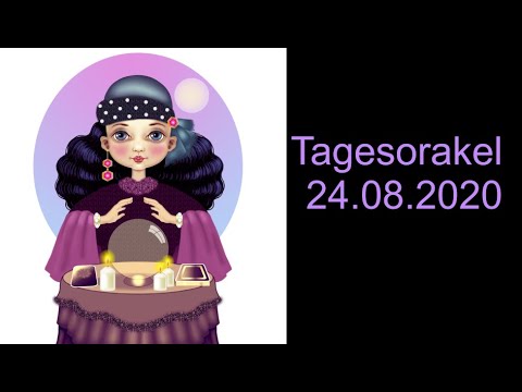Tagesorakel: 24.08.2020