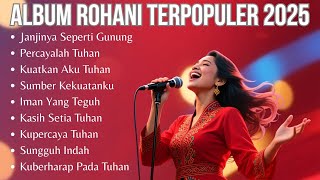 Download lagu Lagu Rohani Terbaru | Janjinya Seperti Gunung | Lagu Rohani Terpopuler 2025 mp3 Download lagu Lagu Rohani Terbaru | Janjinya Seperti Gunung | Lagu Rohani Terpopuler 2025 mp3