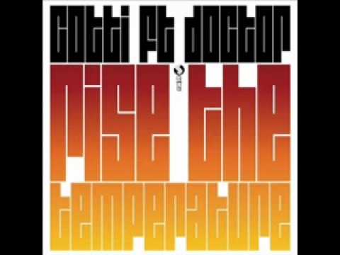 Cotti Ft Doctor - Rise The Temperature