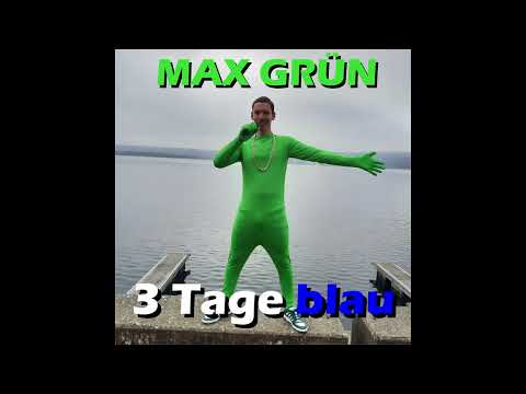 Max Grün   3 Tage blau