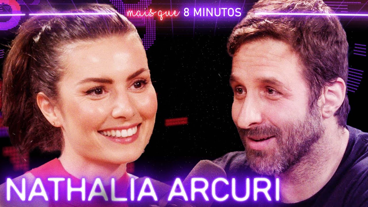 NATHALIA ARCURI (ME POUPE!) - Mais que 8 Minutos #281