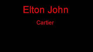 Elton John Cartier + Lyrics