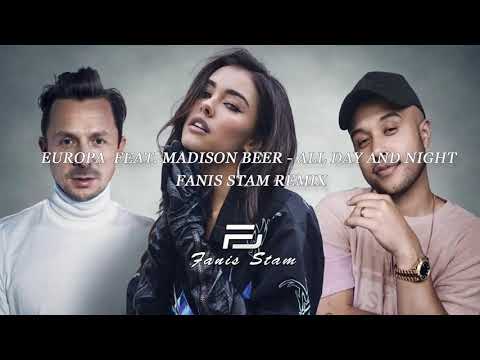Europa (Jax Jones & Martin Solveig) Feat. Madison Beer - All Day And Night (Fanis Stam's Remix)