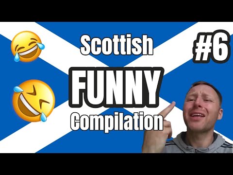 Funny Scottish Videos Compilation Part 6