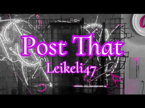 Post That - Leikeli47 | Lyrics Video (Clean Version)