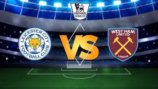 Link Live Streaming Leicester City Vs West Ham di HP via MAXStream beIN Sports