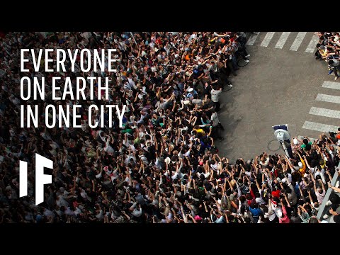 如果地球上的每個人都住在一個城市裡會怎樣? (What If Everyone on Earth Lived in One City?)