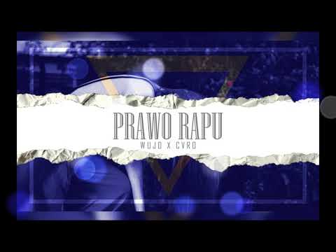 WUJO X CVRO - PRAWO RAPU