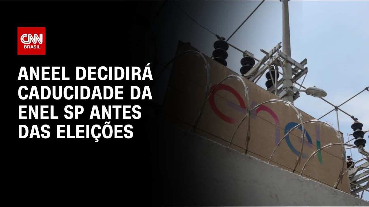 Aneel deve decidir futuro da caducidade da Enel SP antes das eleições | CNN NOVO DIA