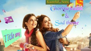 Kaatelal and sons title song  Choriya kadak  sad t