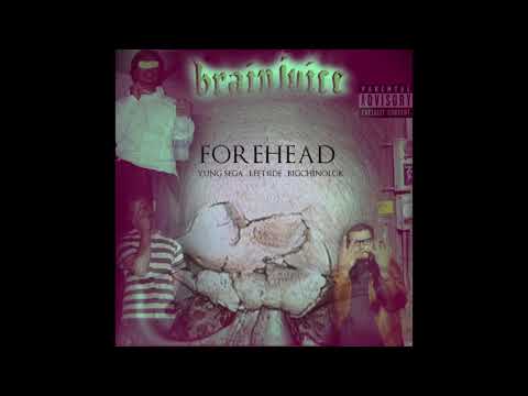 FOREHEAD - YUNG SEGA x LEFT$IDE x BIGCHINOLOK [ NEW 2018]