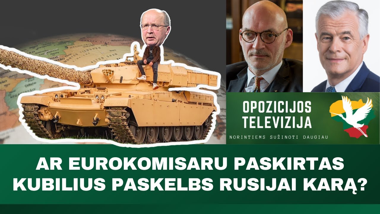AR EUROKOMISARU PASKIRTAS KUBILIUS PASKELBS RUSIJAI KARĄ?