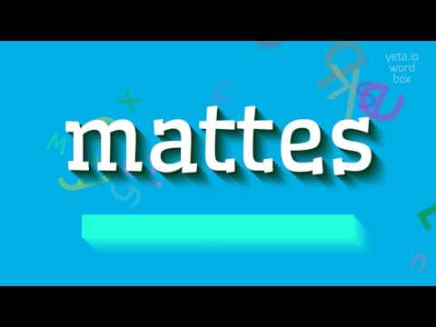 How to say "mattes"! (High Quality Voices)