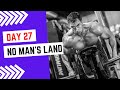 Day 27.. No Man's Land! | Maik Wiedenbach | Shorts | Youtubeshorts
