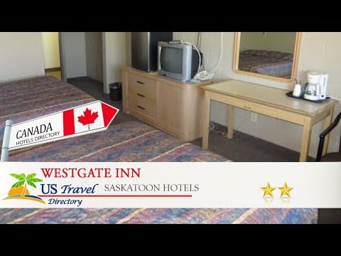 Westgate Inn - Saskatoon Hotels, Canada