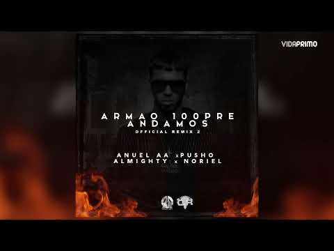 Anuel AA - Armao 100Pre Andamos ft. Noriel, Almighty y Pusho (Remix 2) [Official Audio]