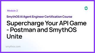Module 3 : Supercharge Your API Game   Postman and SmythOS Unite - Part 4