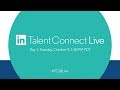 Talent Connect Live: Day 1 Talent Connect Live: Day 1