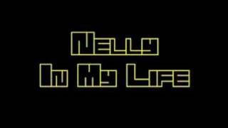Nelly In My Life