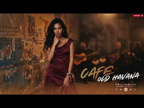 Alma de La Habana 🌴 Escape to 1950s Cuba | Relaxing Son Cubano & Tropical Cuban Jazz