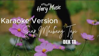 Download lagu Siap Mlaibang Taji - (  Karaoke )  mp3 Download lagu Siap Mlaibang Taji - (  Karaoke )  mp3