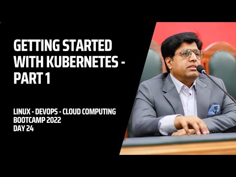 Getting Started with Kubernetes - Part 1 | Linux and DevOps BootCamp Day 24