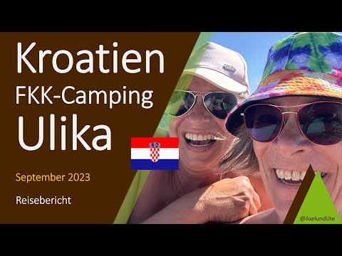 Mit dem Wohnmobil nach Kroatien. Der FKK Campingplatz Ulika - Poreč, Istrien.