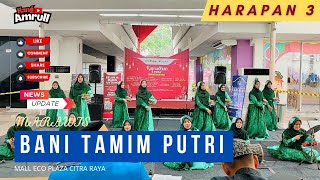 Download lagu HARAPAN 3 || MARAWIS BANI TAMIM PUTRI || TINGKAT UMUM PELAJAR AT MALL ECO PLAZA 2025 mp3