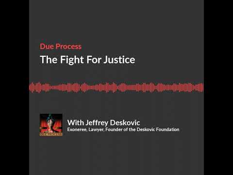 Season 1 Bonus Interview -- 16 Jeffrey Deskovic -- The Fight for Justice — Jeff Deskovic