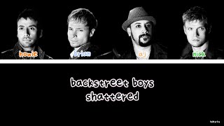 Backstreet Boys | Shattered | Color Coded Lyrics