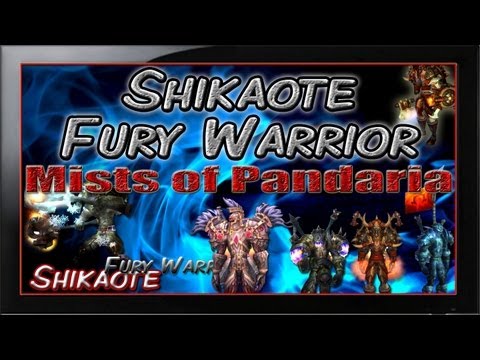 ✔ Shikaote - Mists of Pandaria new fury warrior content MoP