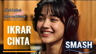 Download lagu Ikrar Cinta - Smash | Soft Ballads Slow Rock Fusion  (Cover by TuneVIa ) mp3