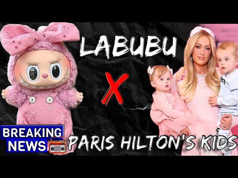 Paris Hilton's Kids' LABUBU Collection is the MOST ADORABLE Thing You'll See Today