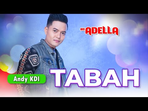 Tabah  – Andy KDI Feat Om Adella ( Mendung hitam menjelmaPatahkan pohon cintaku )