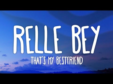 Relle Bey - That's My Bestfriend [UNO DOS TRES] (Lyrics)