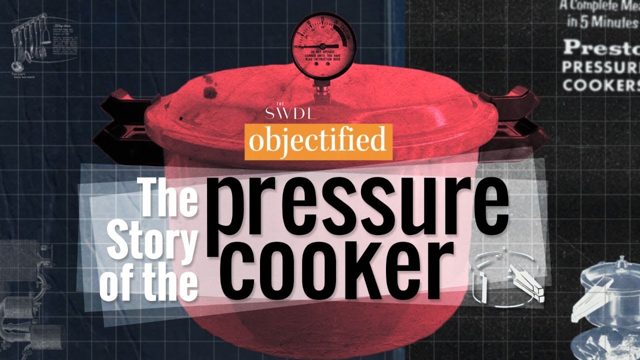 Objectified — The History of the Indian Pressure Cooker