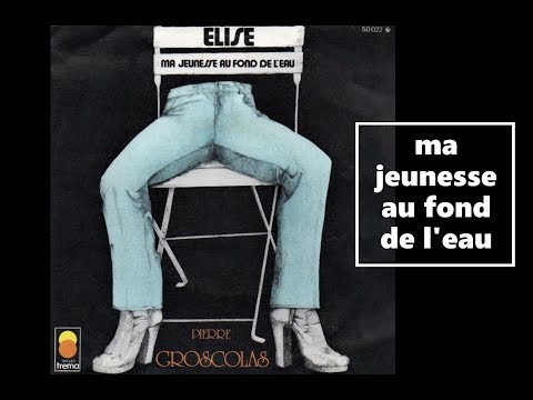 Pierre GROSCOLAS  -  ma jeunesse au fond de l'eau  -  1974