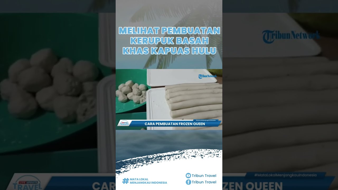 5 Tempat Kerupuk Basah Enak di Pontianak, Rasa Asli Kapuas Hulu yang Menggugah Selera!