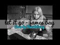 Let It Go - James Bay - Cover by Mared Emlyn ...
