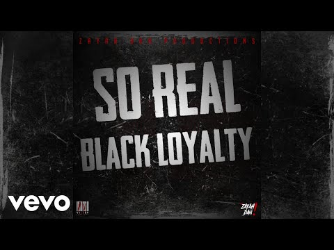 Black Loyalty - So Real (Official Audio)