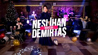 PİRAYE SAHNE - NESLİHAN DEMİRTAŞ / MAREŞAL