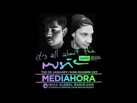 Mediahora - It's All About The Music @ Ibiza Global Radio 30 01 18