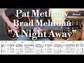 Pat Metheny / Brad Mehldau "A Night Away" TAB譜 | Jazz Guitar