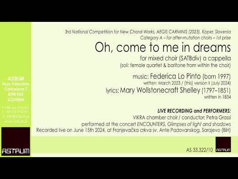 Pinto Lo Federica: OH, COME TO ME IN DREAMS - choir SATBdiv+SSAABar soli (2023)