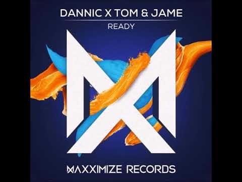 Dannic x Tom & Jame - Ready (Extended Mix)
