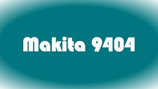 Makita 9404 - відео 4