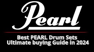 Video thumbnail for TOP 5 - BEST PEARL DRUM SETS (Export | Decade Maple | Crystal Beat | Reference | Masterworks) by Music Essences