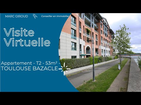 Visite Virtuelle - APPARTEMENT - T2 - 53m² - TOULOUSE BAZACLE  - Marc GIROUD IMMOBILIER