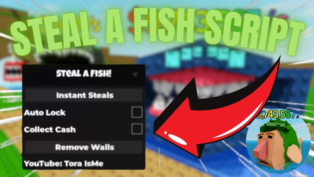 STEAL A FISH SCRIPT